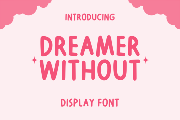 Dreamer Without: A Playful Handwritten Font for Creative Branding